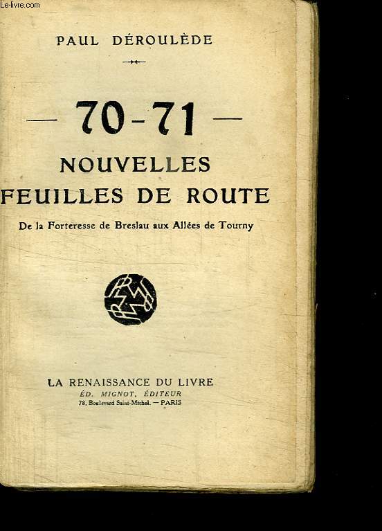 70 - 71 NOUVELLES FEUILLES DE ROUTE. DE LA FORTESSE DE BRESLAU AUX ALLEES DE TOURNY.