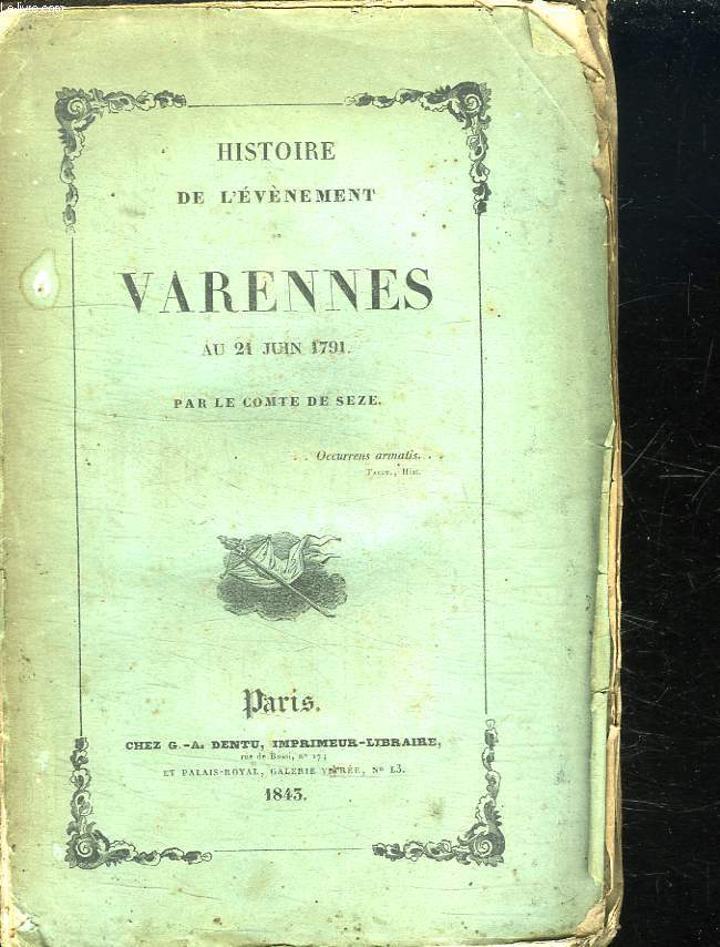 HISTOIRE DE L EVENEMENT VARENNES AU 21 JUIN 1791.