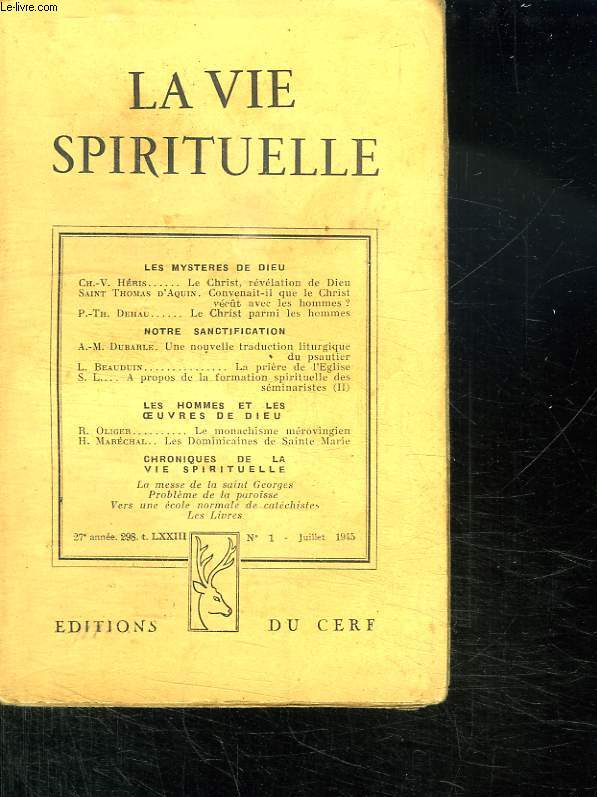 LA VIE SPIRITUELLE N 298. 27em ANNEE. JUILLET 1945. LES MYSTERES DE DIEU. LE CHRITS REVELATION DE DIEU.