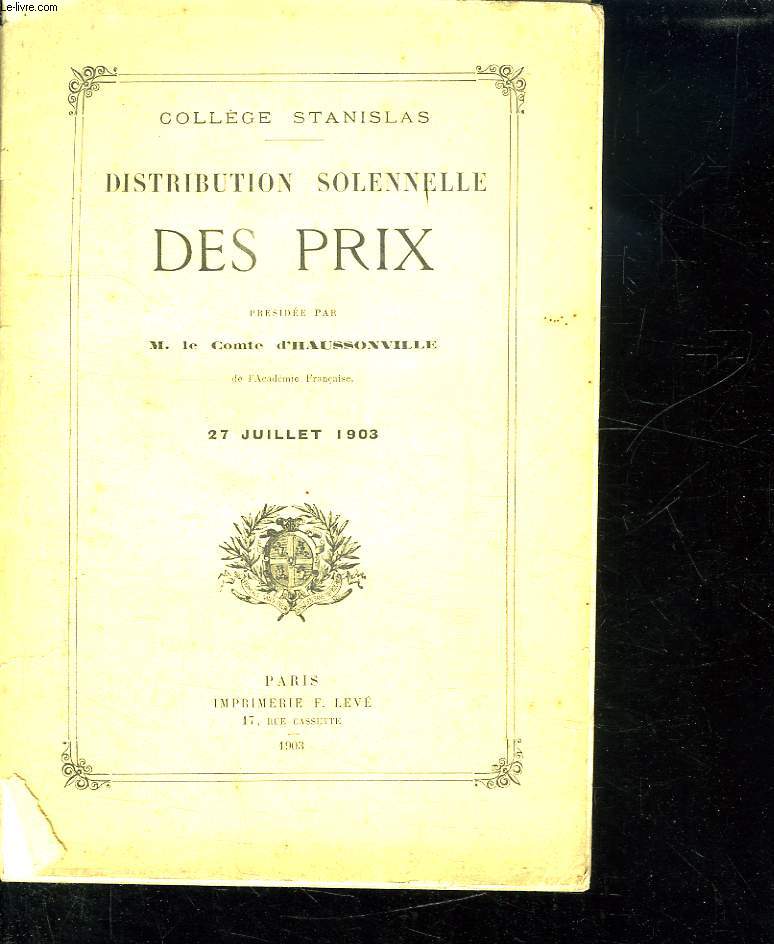 COLLEGE STANISLAS. DISTRIBUTION SOLENNELLE DES PRIX. 27 JUILLET 1903.
