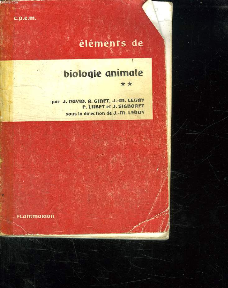 ELEMENTS DE BIOLOGIE ANIMALE TOME 2.