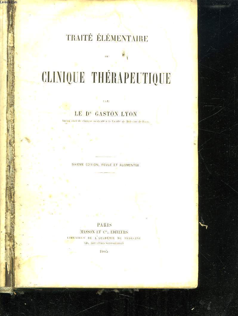 TRAITE ELEMENTAIRE DE CLINIQUE THERAPEUTIQUE. SIXIEME EDITION.