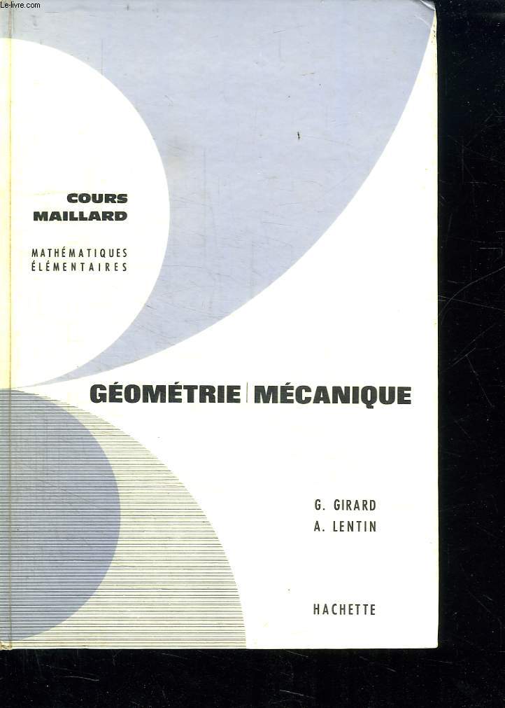 GEOMETRIE MECANIQUE. MATHEMATIQUES ELEMENTAIRES. PROGRAMME DU 6 MARS 1962.
