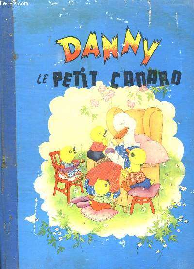 DANNY LE PETIT CANARD.