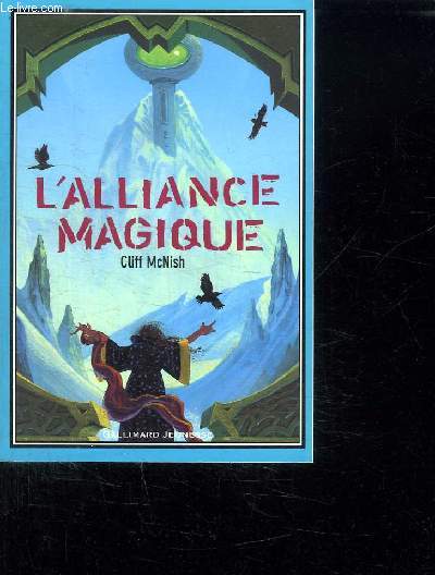 L ALLIANCE MAGIQUE. SECOND VOLUME DE LA TRIOLOGIE.