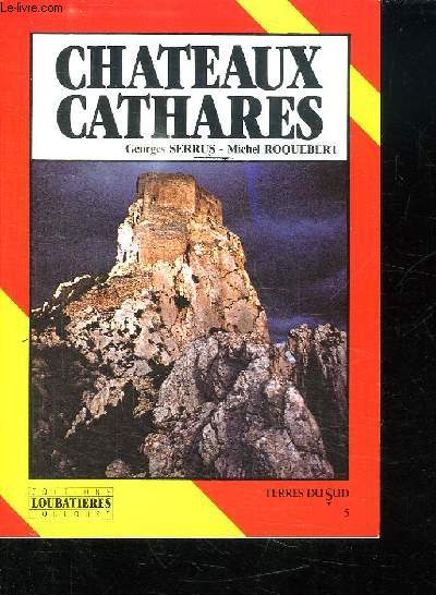 LES CHATEAUX CATHARES.