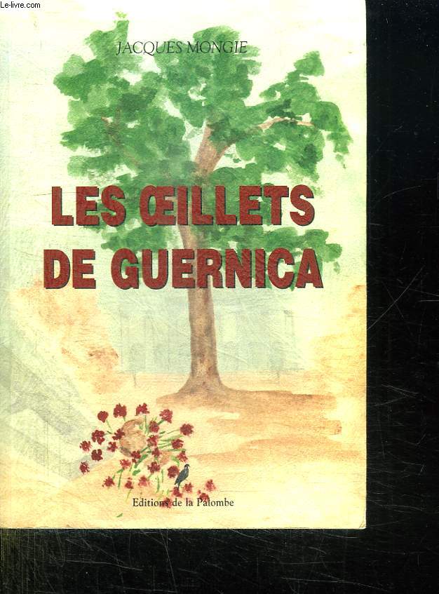 LES OEILLETS DE GUERNICA.