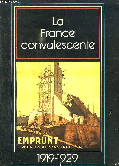 NOUVELLE HISTOIRE DE FRANCE N 34.LA FRANCE CONVALESCENTE. EMPRUNT POUR LA RECONSTITUTION 1919 - 1929.