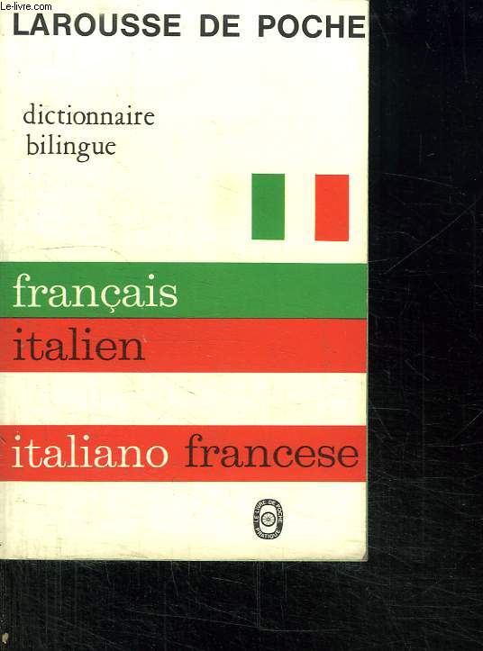 LAROUSSE DE POCHE FRANCAIS ITALIEN ET ITALIEN FRANCAIS.