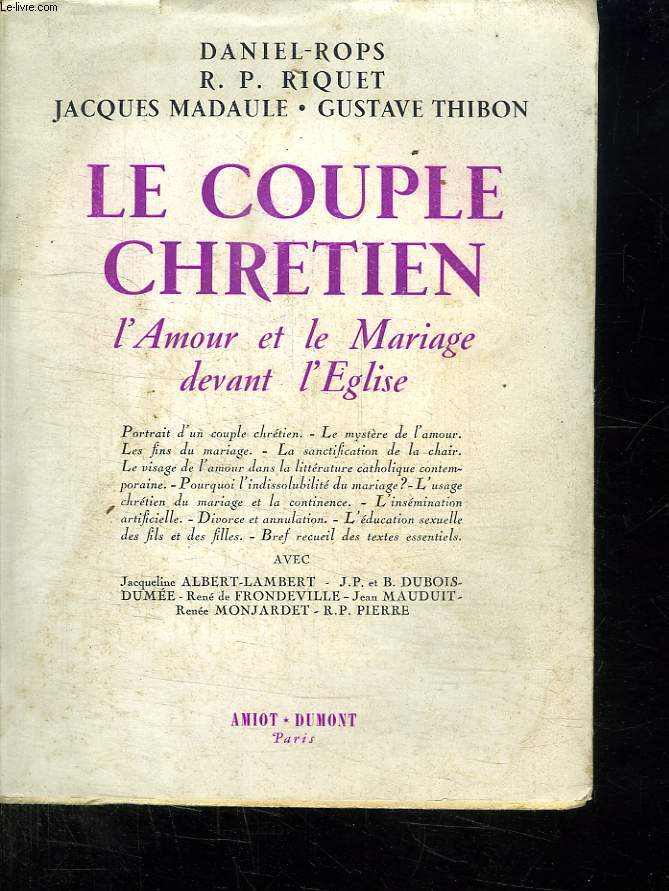 LE COUPLE CHRETIEN. L AMOUR ET LE MARIAGE DEVANT L EGLISE.