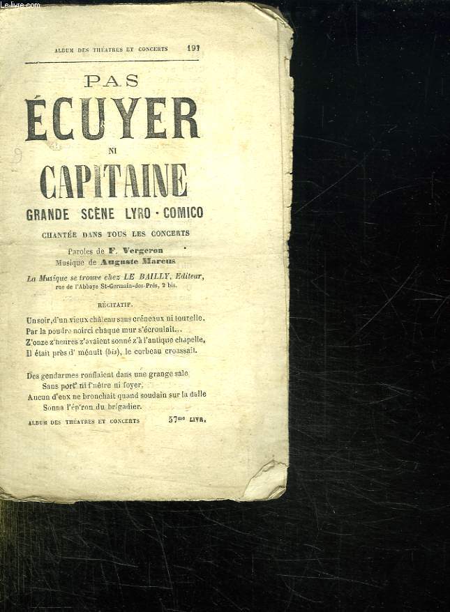 ALBUM DES THEATRES ET CONCERTS 57 em LIVRES. PAS ECUYER NI CAPITAINE. GRANDE SCENE LYRO COMICO.