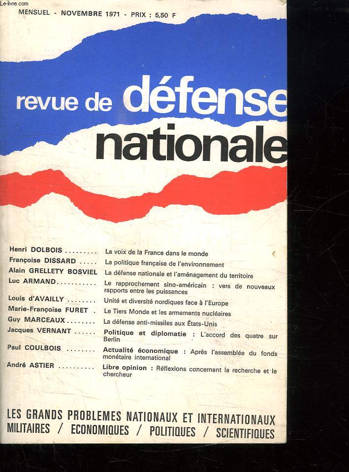 REVUE DE LA DEFENSE NATIONALE NOVEMBRE 1971. SOMMAIRE: LA VOIS DE LA FRANCE DANS LE MONDE, LA POLITIQUE FRANCAISE DE L ENVIRONNEMENT, LA DEFENSE NATIONALE ET L AMENAGEMENT DU TERRITOIRE...