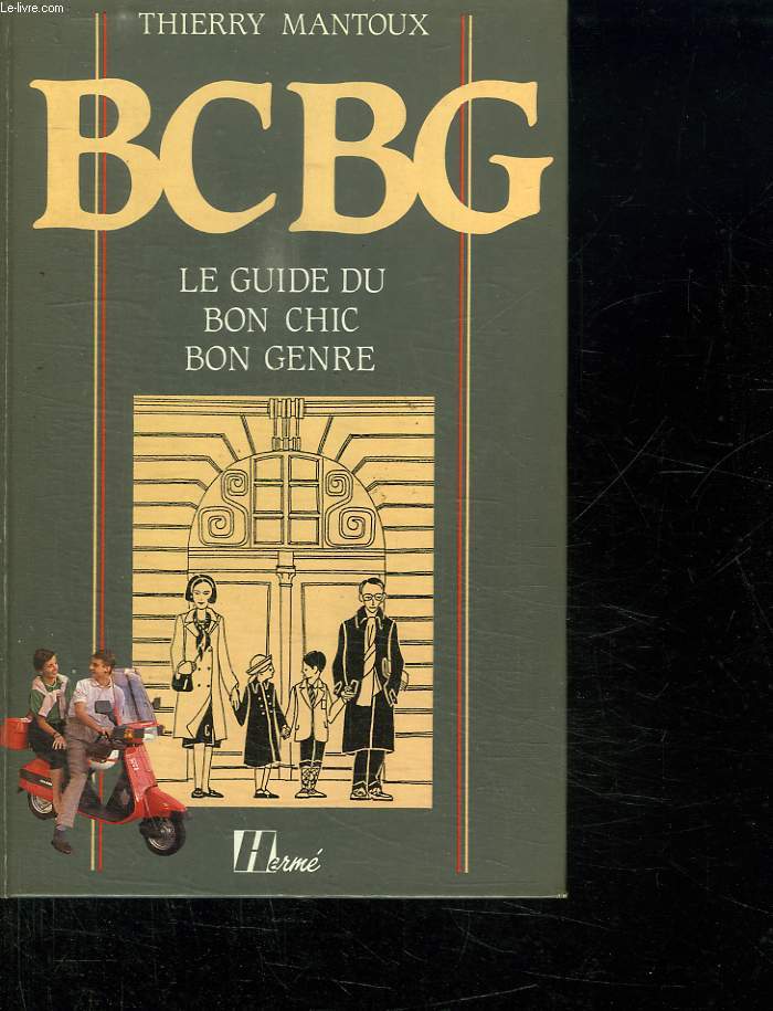 BCBG. LE GUIDE DU BON CHIC BON GENRE.
