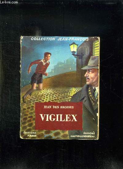 VIGILEX OU LE SECRET DE M PHILIBERT. 2em EDITION.