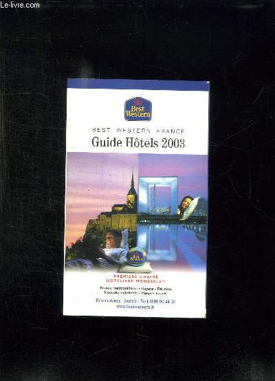 BEST WESTERN FRANCE GUIDE HOTELS 2003. PREMIERE CHAINE HOTELIERE MONDIALE.