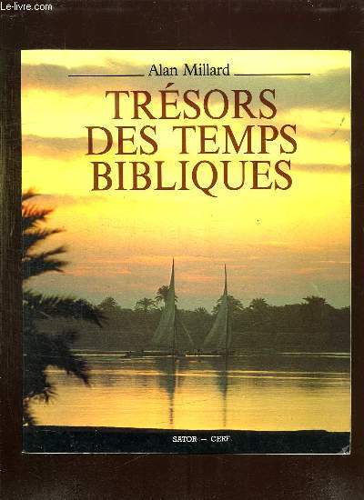 TRESORS DES TEMPS BIBLIQUES.