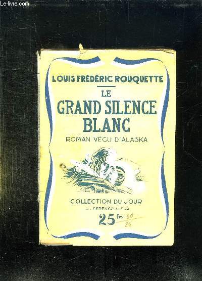 LE GRAND SILENCE BLANC.
