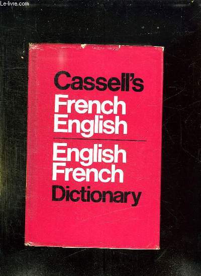 CASSELL S NEW FRENCH ENGLISH ENGLISH FRENCH DICTIONARY.