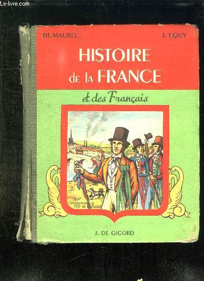 HISTOIRE DE LA FRANCE ET DES FRANCAIS. COURS MOYEN ET SUPERIEUR. CLASSES DE HUITIEME ET DE SEPTIEME.