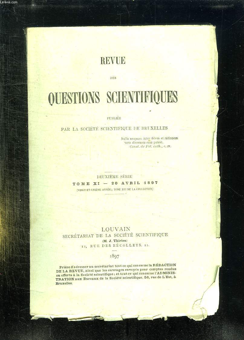 REVUE DES QUESTIONS SCIENTIFIQUES. TOME XI 20 AVRIL 1897.