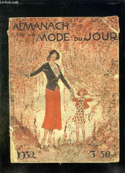 ALMANACH DE LA MODE DU JOUR 1932.