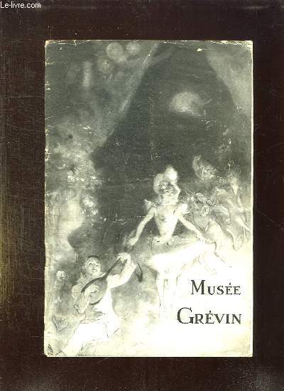 MUSEE GREVIN CATALOGUE ILLUSTRE 1941. 145em EDITION.