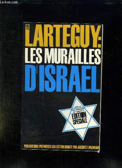 LARTEGUY LES MURAILLES D ISRAEL.