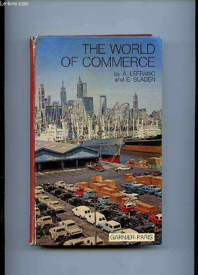 THE WORLD OF COMMERCE. A PRATICAL TEXT BOOK FOR BUSINESS STDENTS. 7em EDITION.