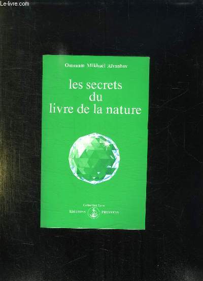LES SECRET DU LIVRE DE LA NATURE. 3em EDITION.