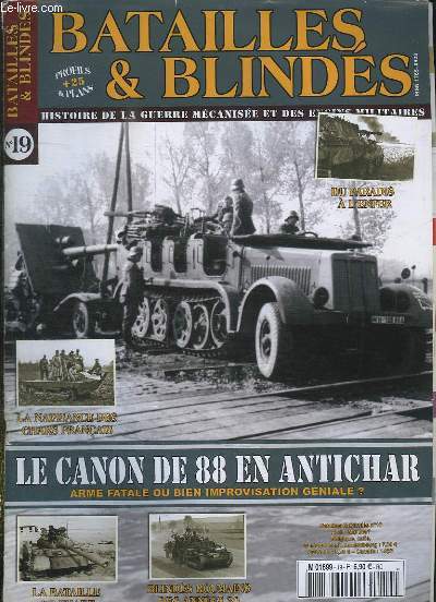 BATAILLES ET BLINDES N 19. SOMMAIRE: LE CANON DE 88 EN ANTICHAR, LA BATAILLE DE KHAFJI, BLINDES ROUMAINS DES ANNEES 80...