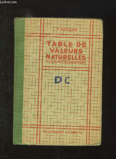 TABLE DE VALEURS NATURELLES DES RAPPORTS TRIGONOMETRIQUES.