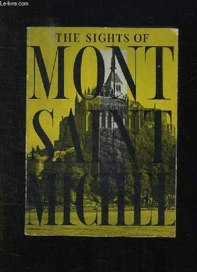 THE SIGHTS OF MONT SAINT MICHEL. TEXTE EN ANGLAIS.