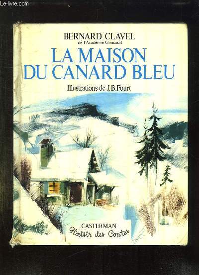 LA MAISON DU CANARD BLEU.