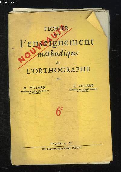 FICHIER POUR L ENSEIGNEMENT METHODIQUE DE L ORTHOGRAPHE. 6e.