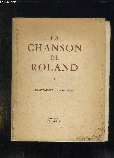 LA CHANSON DE ROLAND. TOME 1.