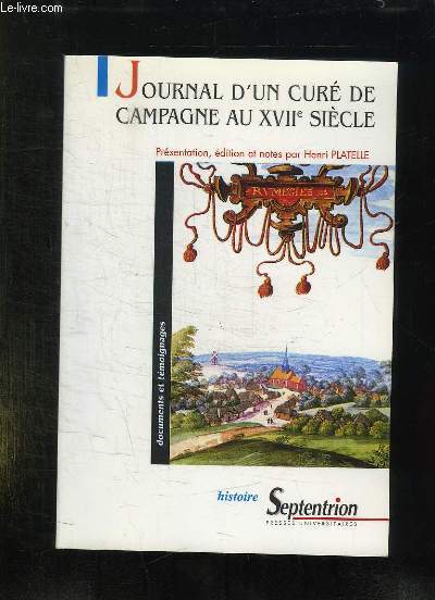 JOURNAL D UN CURE DE CAMPAGNE AU XVII SIECLE.