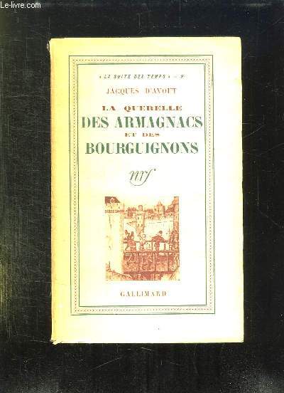 LA QUERELLE DES ARMAGNACS ET DES BOURGUIGNONS. 14em EDITION.