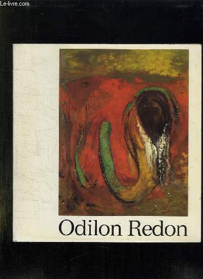 ODILON REDON 1840 - 1916. DU 10 MAI AU 1 SEPTEMBRE 1985.
