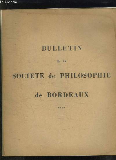 BULLETIN DE LA SOCIETE DE PHILOSOPHIE DE BORDEAUX N 68. 14em ANNEE. LE SUJET DE L HISTOIRE DANS LA PHILOSOPHIE DES VALEURS.