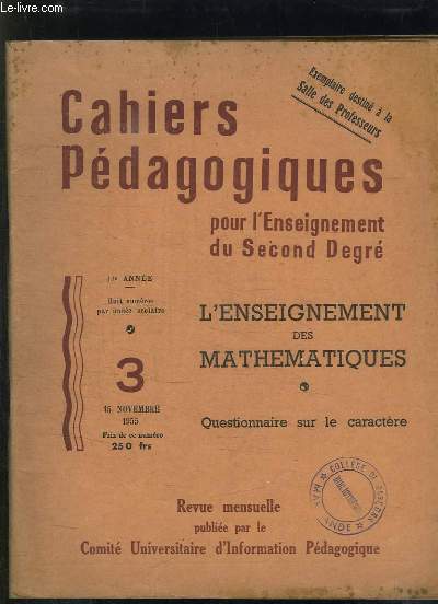 CAHIERS PEDAGOGIQUES POUR L ENSEIGNEMENT DU SECOND DEGRE N 3 15 NOVEMBRE 1955. L ENSEIGNEMENT DES MATHEMATIQUES. QUESTIONNAIRE SUR LE CARACTERE.