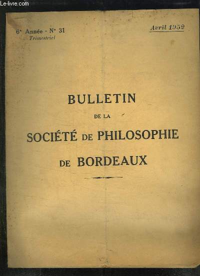 BULLETIN DE LA SOCIETE DE PHILOSOPHIE DE BORDEAUX N 31 AVRIL 1952. MONTAIGNE ET PASCAL.