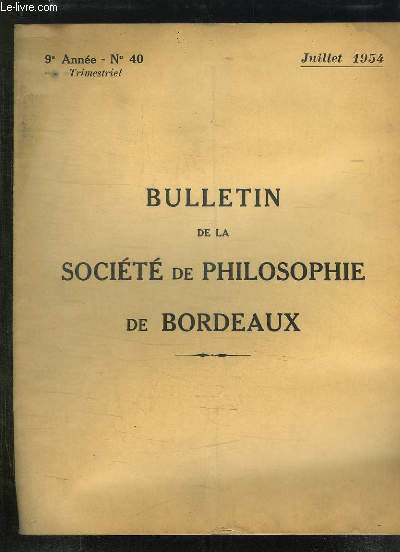 BULLETIN DE LA SOCIETE DE PHILOSOPHIE DE BORDEAUX N 40 JUILLET 1954. LA VIE HUMAINE ET SA STRUCTURE EMPIRIQUE.