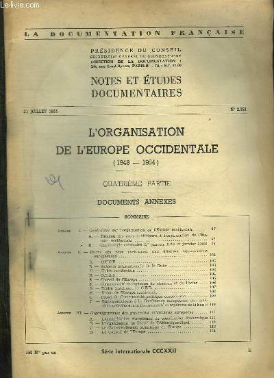 LA DOCUMENTATION FRANCAISE N 2050 DU 21 JUILLET 1955. SOMMAIRE: L ORGANISATION DE L EUROPE OCCIDENTALE 4em PARTIE.