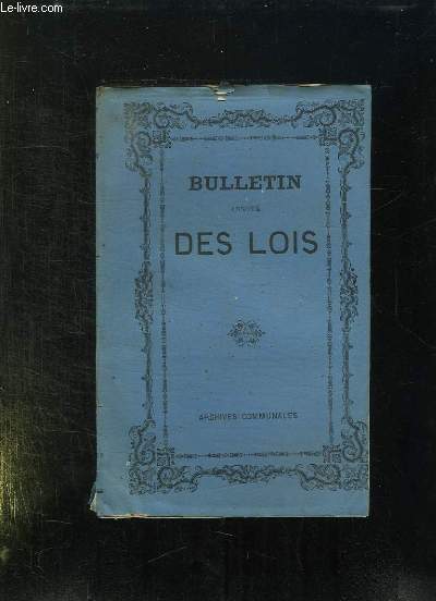 BULLETIN ANNOTE DES LOIS DECRETS ARRETES AVIS DU CONSEIL D ETAT TOME XV ANNEE 1862.