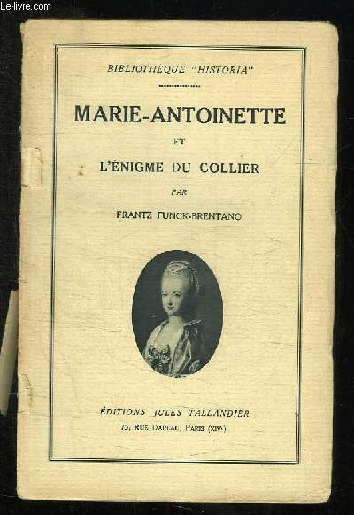 MARIE ANTOINETTE ET L ENIGME DU COLLIER.