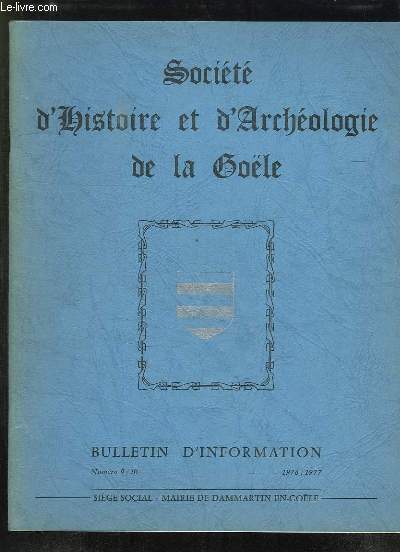 SOCIETE D HISTOIRE ET D ARCHEOLOGIE DE LA GOELE BULLETIN N 9 / 10 1976 / 1977.