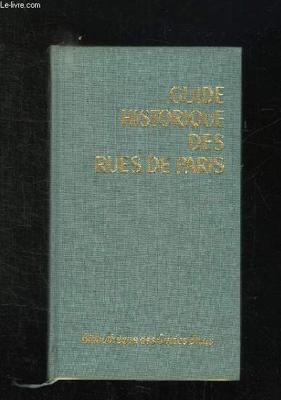 GUIDE HISTORIQUE DES RUES DE PARIS.