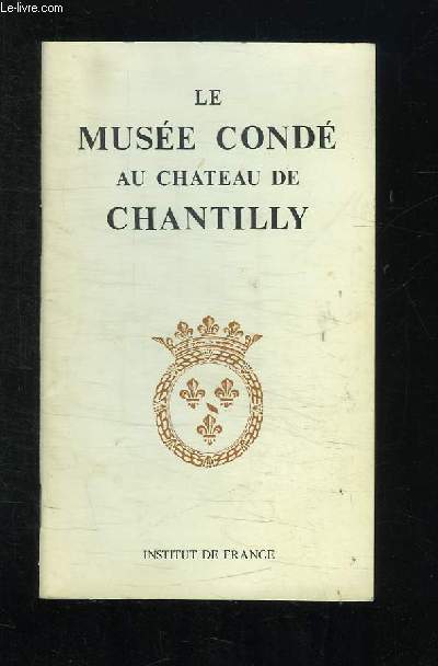 LE MUSEE CONDE AU CHATEAU DE CHANTILLY.