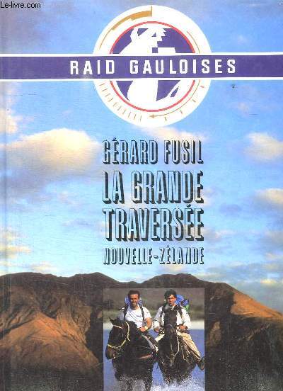 LA GRANDE TRAVERSEE NOUVELLE ZELANDE 1989.