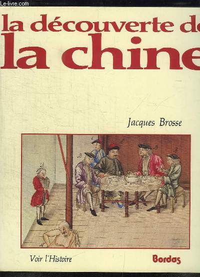 LA DECOUVERTE DE LA CHINE.